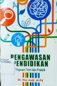 Pengawasan pendidikan : tinjauan teori dan praktik