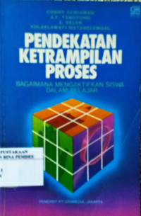 Pendekatan ketrampilan proses : bagaimana mengaktifkan siswa dalam belajar ?