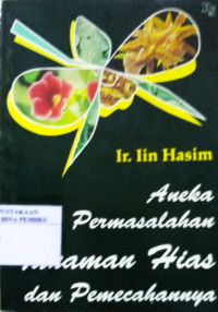 Aneka permasalahan tanaman hias dan pemecahannya