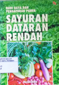 Sayuran dataran rendah : budidaya dan pengaturan panen