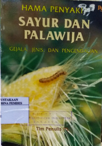 Hama penyakit sayur dan palawija