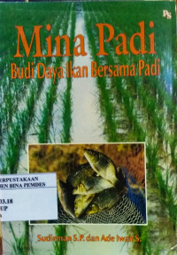 Mina padi : budidaya ikan bersama padi