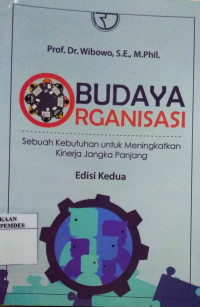 Budaya organisasi : sebuah kebutuhan untuk meningkatkan kinerja jangka panjang