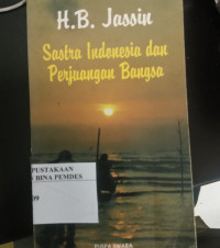 Sastra Indonesia dan Perjuangan Bangsa; Kumpulan esei 1983-1990