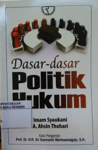 Dasar-dasar politik hukum