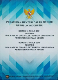 Peraturan Menteri Dalam Negeri Republik Indonesia Nomor 10 Tahun 2021 tentang Naskah Elektronik di Lingkungan Kementerian Dalam Negeri