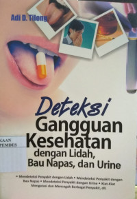 Deteksi gangguan kesehatan dengan lidah, bau nafas dan urine