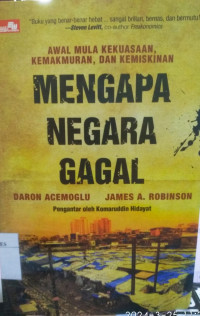 Mengapa negara gagal : awal mula kekuasaan, kemakmuran dan kemiskinan