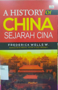 A history of China = sejarah Cina