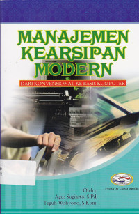 Manajemen Kearsipan Modern : dari konvensional ke basis komputer