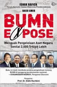 BUMN expose : menguak pengelolaan aset negara senilai 2000 Triliun lebih