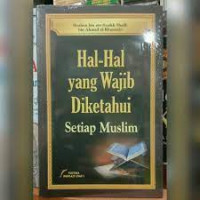 Hal-hal yang wajib diketahui setiap muslim