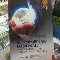 Kepemimpinan Nasional, Demokratisasi dan Tantangan  Globalisasi