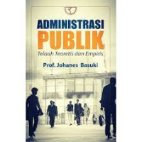 Administrasi publik : telaah teoritis dan empiris