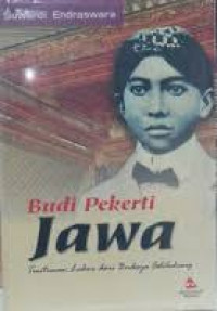 Budi pekerti jawa : tuntunan luhur budaya adi luhung