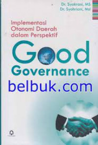 Implementasi otonomi daerah dalam perspektif good governance