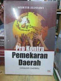 Pro kontra Pemekaran Daerah : Analisis Empiris