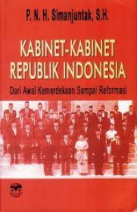 Kabinet-kabinet Republik Indonesia dari awal kemerdekaan sampai reformasi