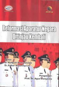 Reformasi Aparatur Negara Ditinjau Kembali