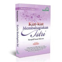 Kiat-kiat membahagiakan istri : menjadi suami idaman