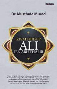 Kisah Hidup Ali Ibn Abu Thalib