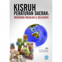 Kisruh peraturan daerah : mengurai masalah dan solusinya