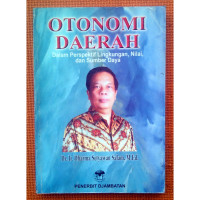 Otonomi daerah dalam perspektif lingkungan, nilai, dan sumber daya