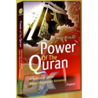 Power of the Qur'an : kekuatan Al Qur'an dalam menambah keimanan